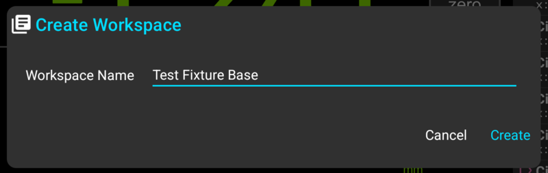Fig. 2: Create Workspace Dialog Create Workspace dialog with the name field filled in as Test Fixture Base before pressing Create